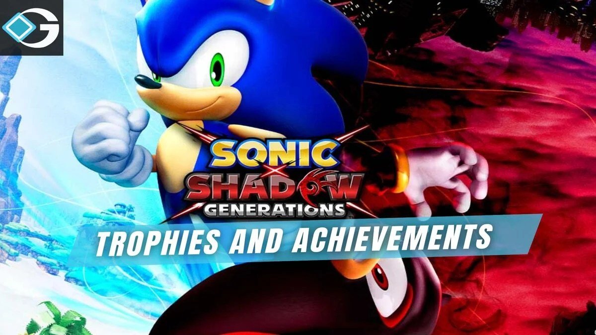 Common Issues & Troubleshooting for Sonic Generations Trophies Resolved